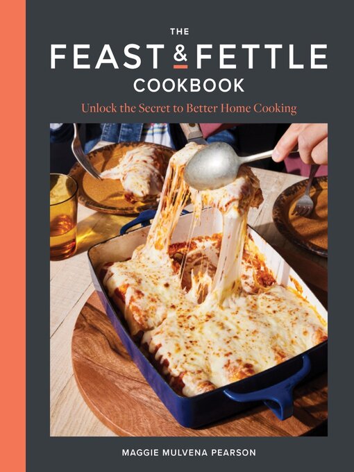 Title details for The Feast & Fettle Cookbook by Maggie Mulvena Pearson - Available